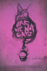 Are We Not Cats (2016)