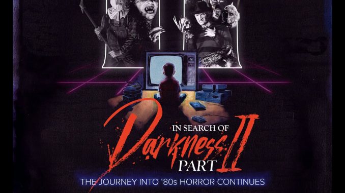 Shudder releases horror documentary "In Search of Darkness: Part II" this weekend